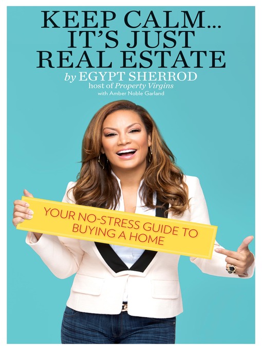 Title details for Keep Calm . . . It's Just Real Estate by Egypt Sherrod - Available